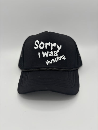 Sorry I Was Hustling Trucker Snapbacks