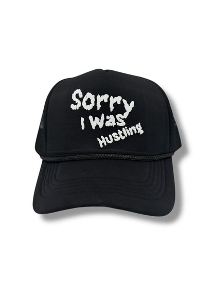Sorry I Was Hustling Trucker Snapbacks