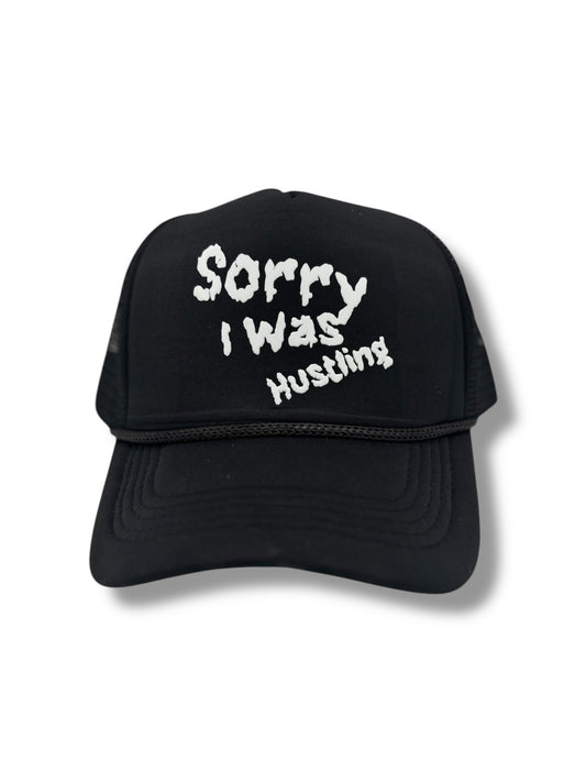Sorry I Was Hustling Trucker Snapbacks