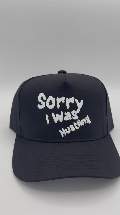 Sorry I Was Hustling Snapbacks